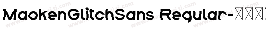 MaokenGlitchSans Regular字体转换
